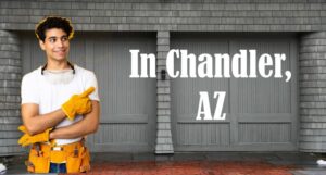 Best 6 Garage Door Repair Close To Me In Chandler, Arizona
