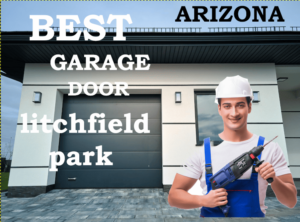 Unveiling the Best Garage Door Companies in Litchfield Park Unveiling the Best Garage Door Companies in Litchfield Park
