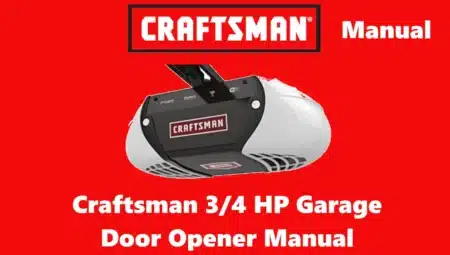 Craftsman 3/4 HP Garage Door Opener Manual: User Guide