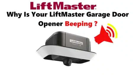 Why Your LiftMaster Garage Door Opener Is Beeping?