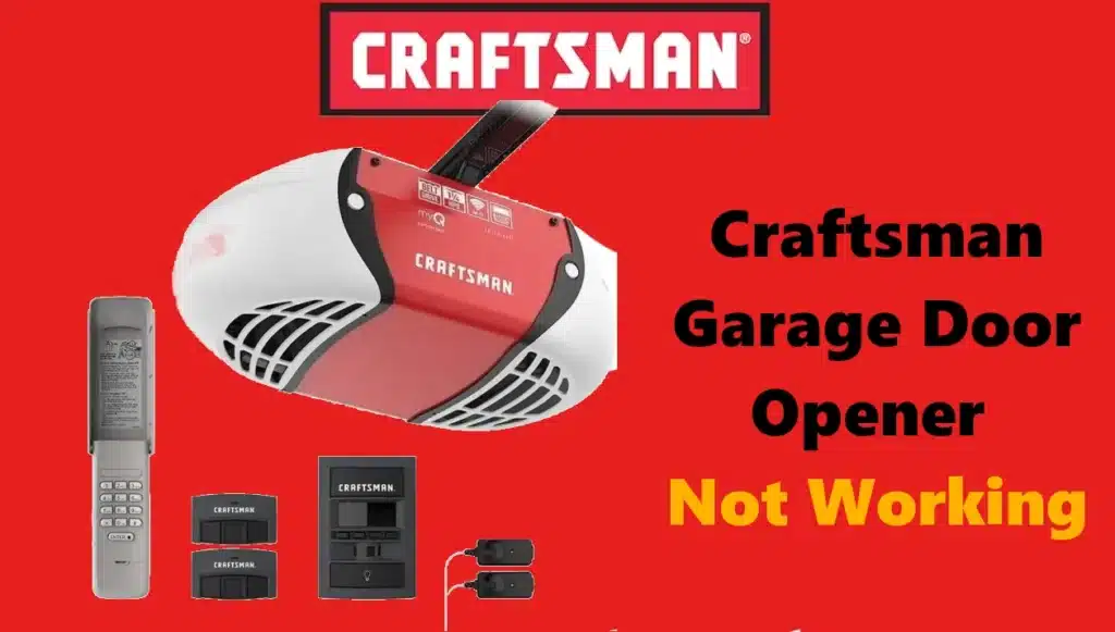 Craftsman Garage Door Opener Not Working Problems and Solutions