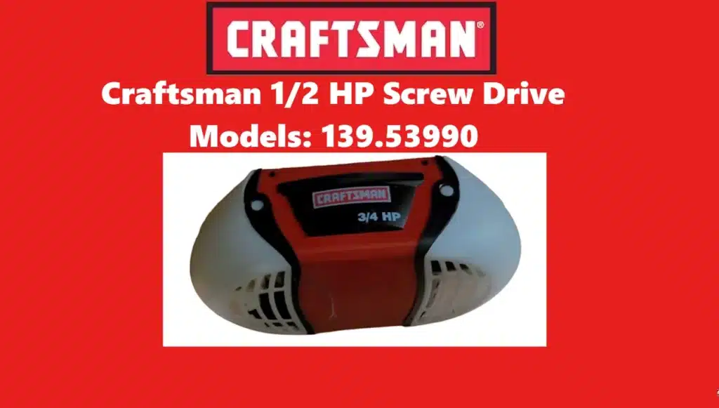 Craftsman 1/2 HP Screw Drive Models 139.53990