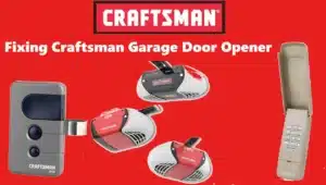 Fixing Craftsman Garage Door Opener: Troubleshooting and Repair Guide