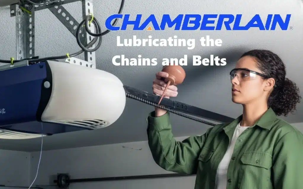 Chamberlain Garage Door Lubricating the Chains and Belts
