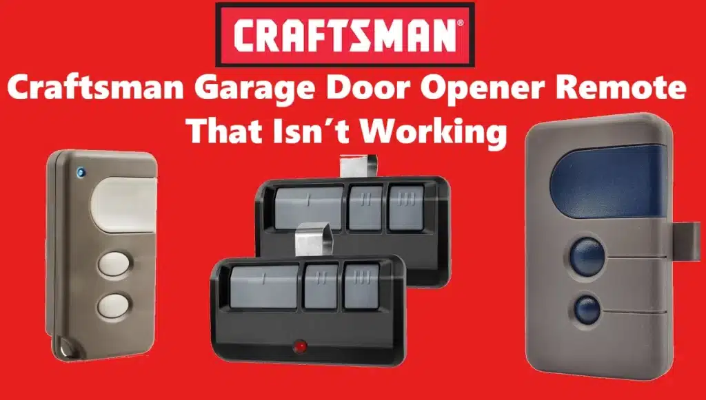 Common Reasons a Craftsman Garage Door Opener Remote Doesn’t Work
