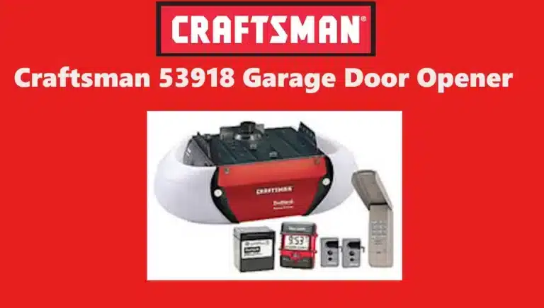 Craftsman 53918 Garage Door Opener: Owner’s Manual Craftsman 53918 Garage Door Opener: Owner’s Manual