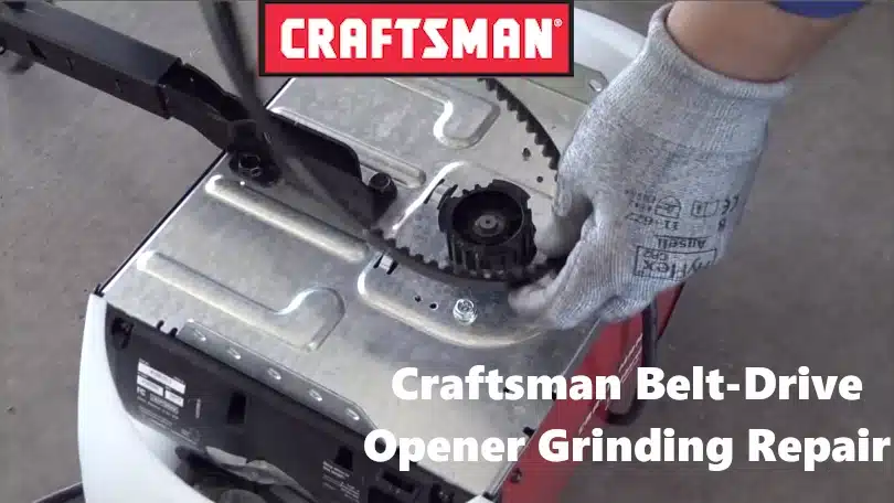 Craftsman Belt-Drive Opener Grinding Repair