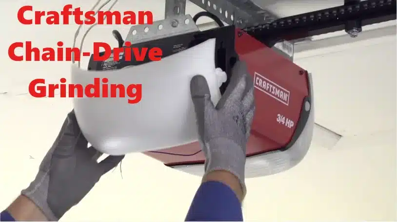Craftsman Chain-Drive Opener Grinding Repair Steps