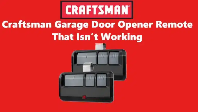 How to Fix a Craftsman Garage Door Opener Remote That Isn’t Working