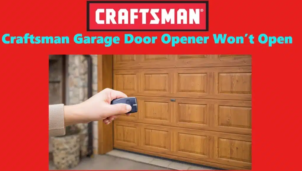 Craftsman Garage Door Opener Won’t Open? Here’s What to Do