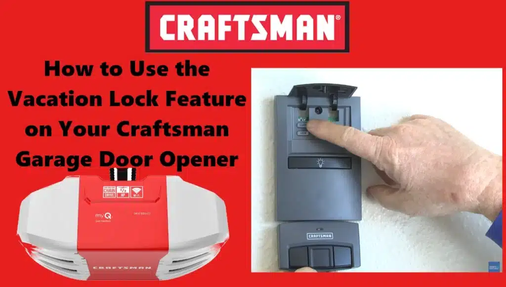 How to Use the Vacation Lock Feature on Your Craftsman Garage Door Opener